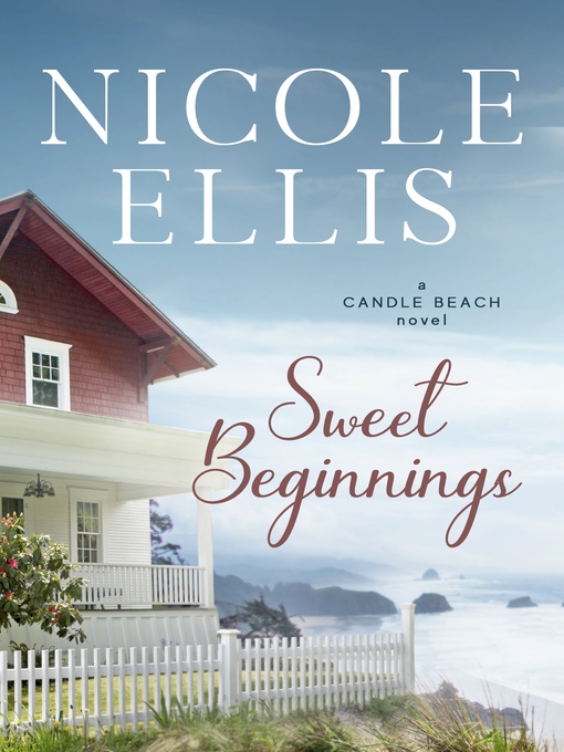Title details for Sweet Beginnings by Nicole Ellis - Available